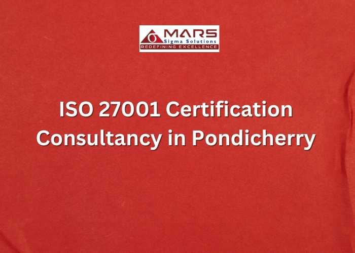 ISO 27001 certification consultancy in Pondicherry