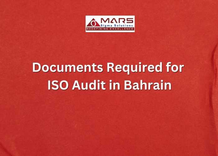 Documents required for ISO audit in  Bahrain