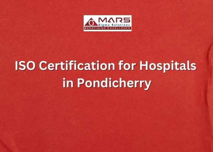 ISO 9001 Certification for Hospitals in Pondicherry