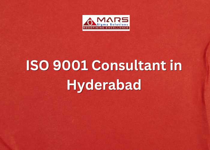 ISO 9001 Consultant in Hyderabad | Mars Sigma Solutions